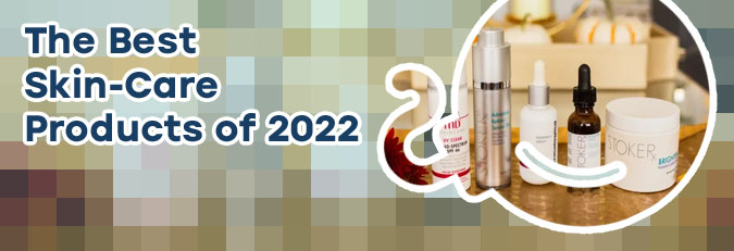 Good skin care products