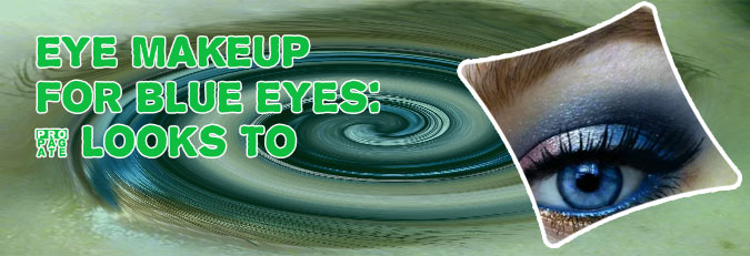 Makeup looks for blue eyes